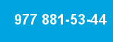 977 881-53-44